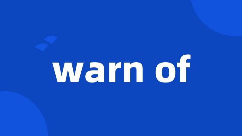 warn of