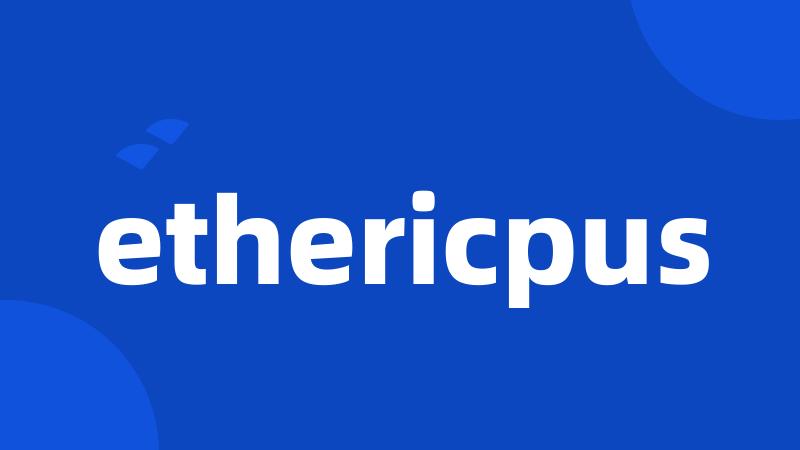 ethericpus