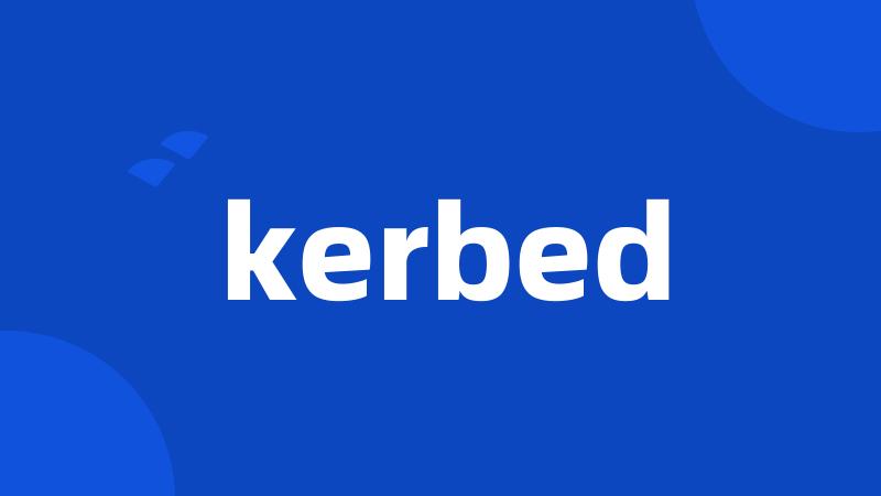 kerbed