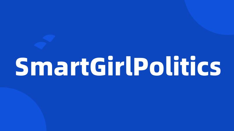 SmartGirlPolitics