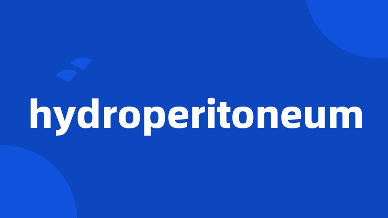 hydroperitoneum