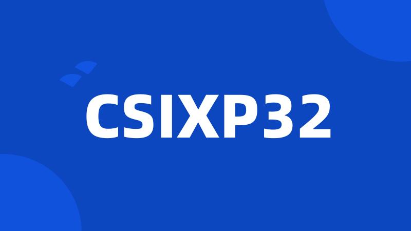 CSIXP32