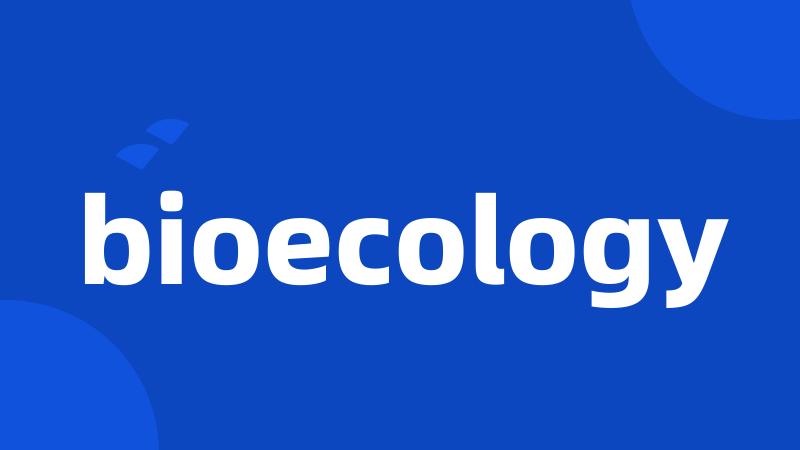 bioecology