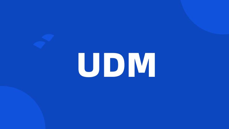 UDM