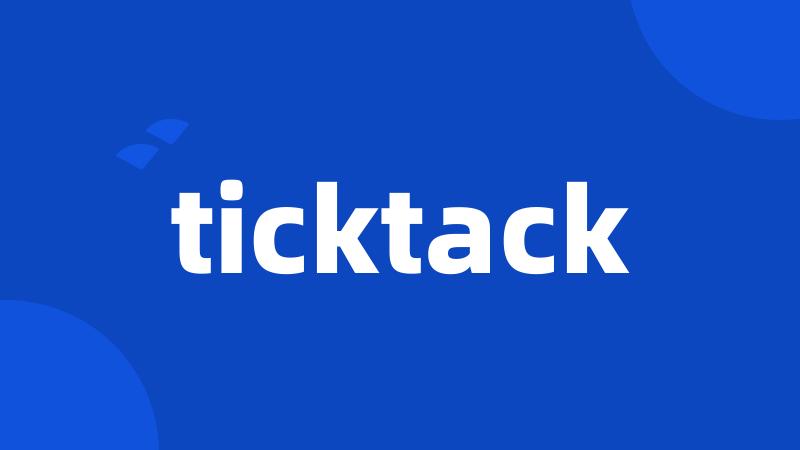 ticktack