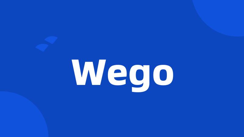 Wego