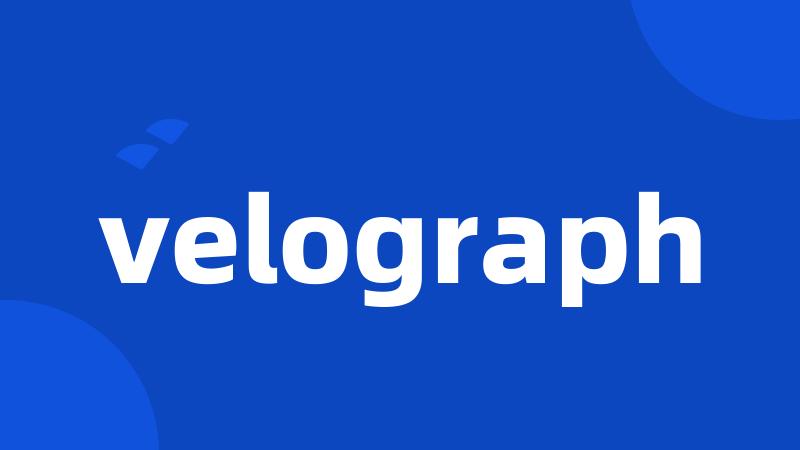 velograph