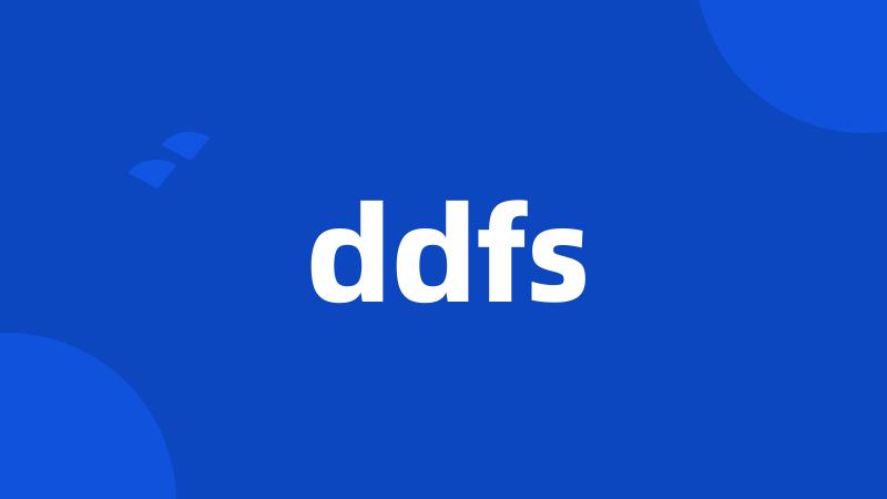 ddfs