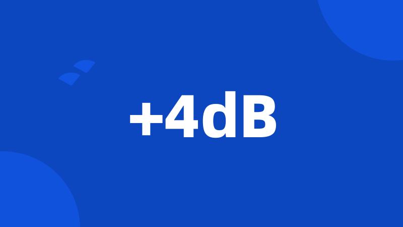 +4dB