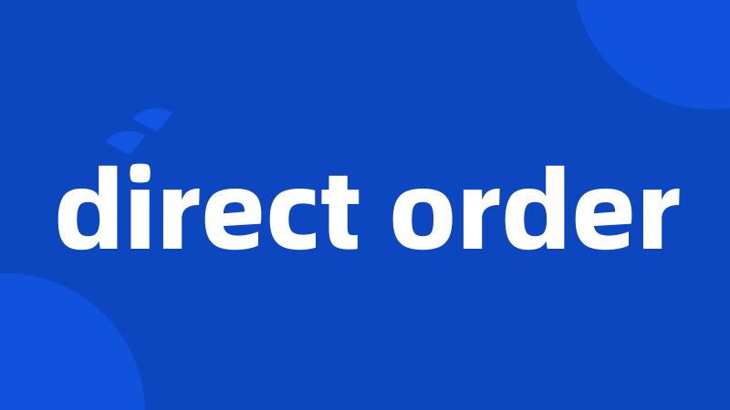 direct order