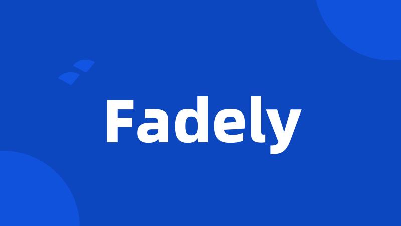 Fadely