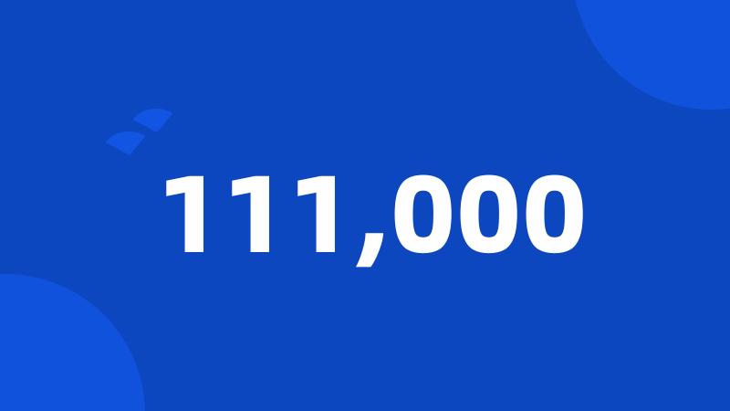 111,000