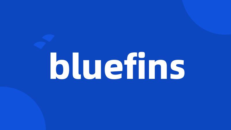 bluefins