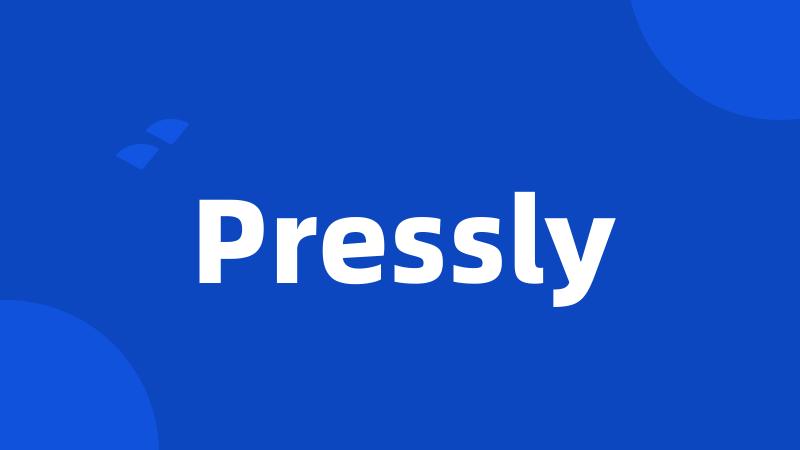 Pressly