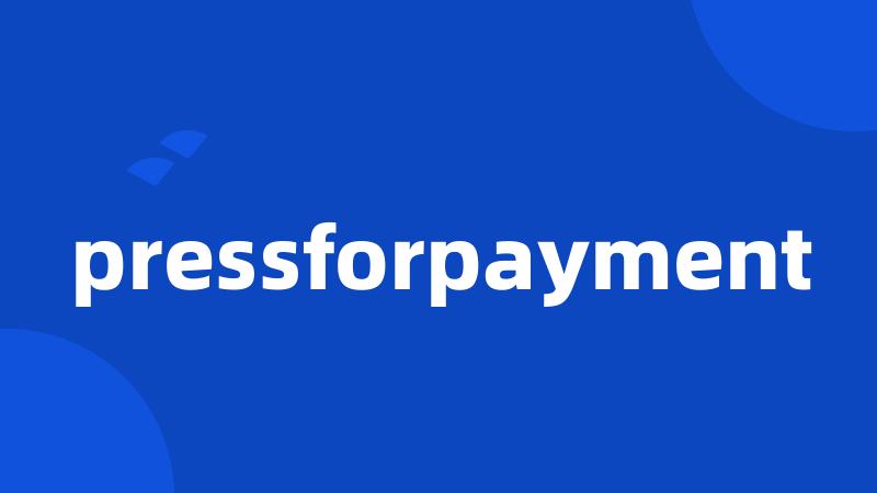 pressforpayment