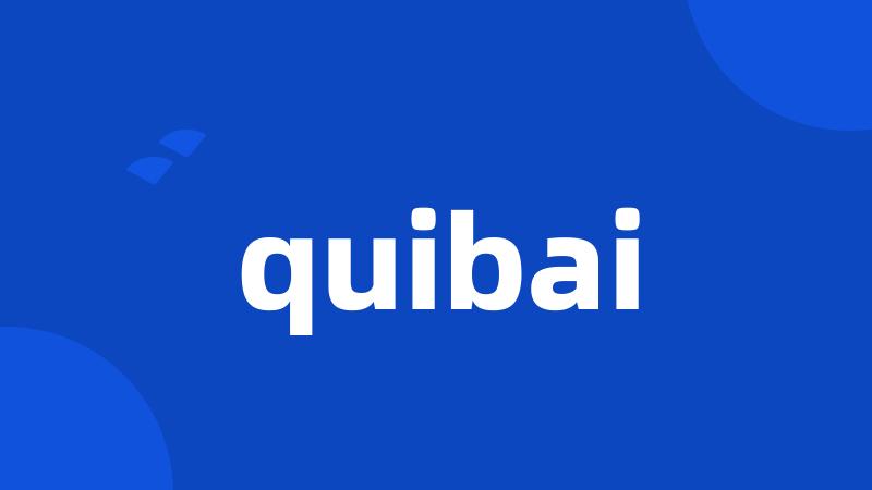 quibai