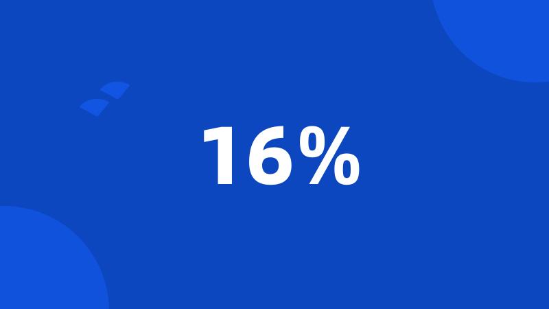 16%