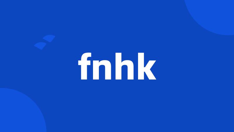 fnhk