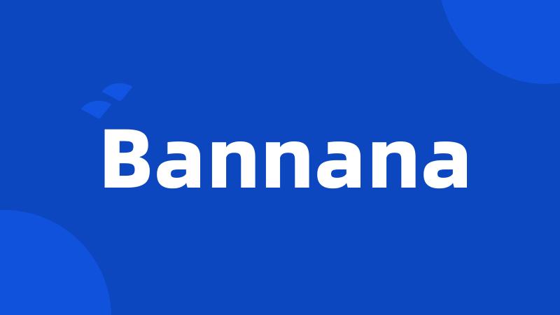 Bannana