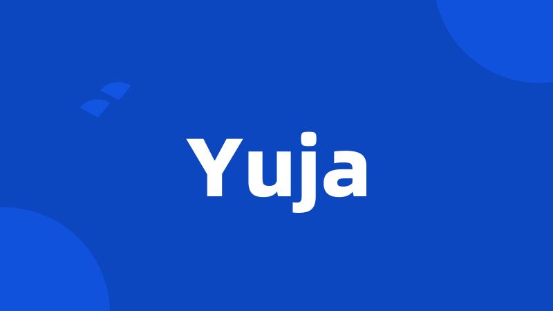 Yuja