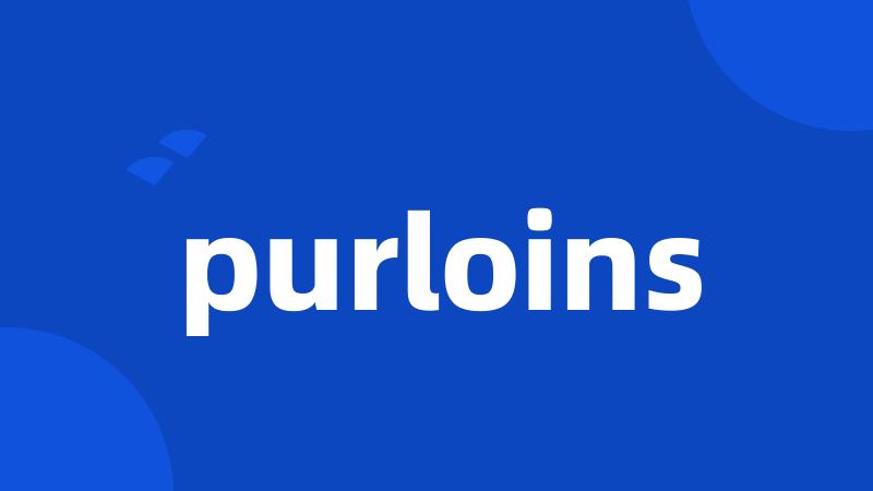 purloins