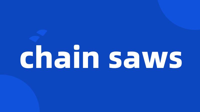 chain saws