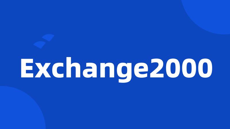 Exchange2000