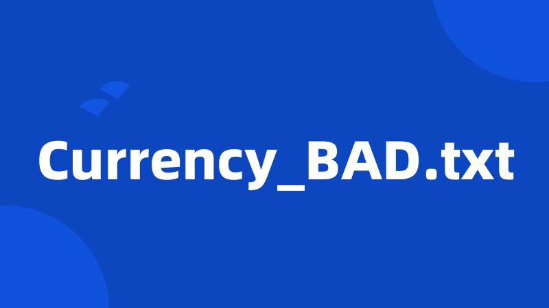 Currency_BAD.txt