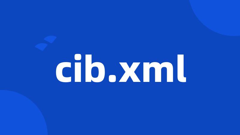 cib.xml