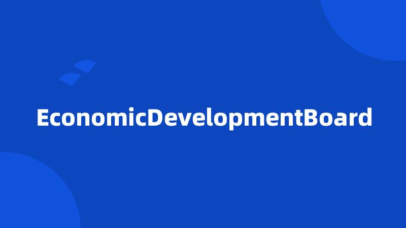 EconomicDevelopmentBoard