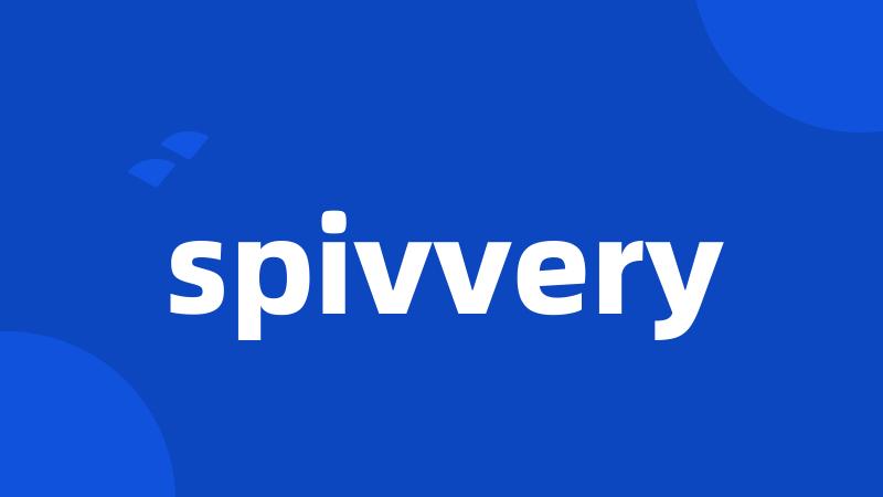 spivvery