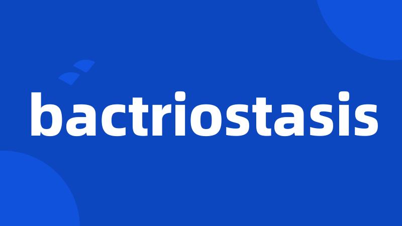 bactriostasis