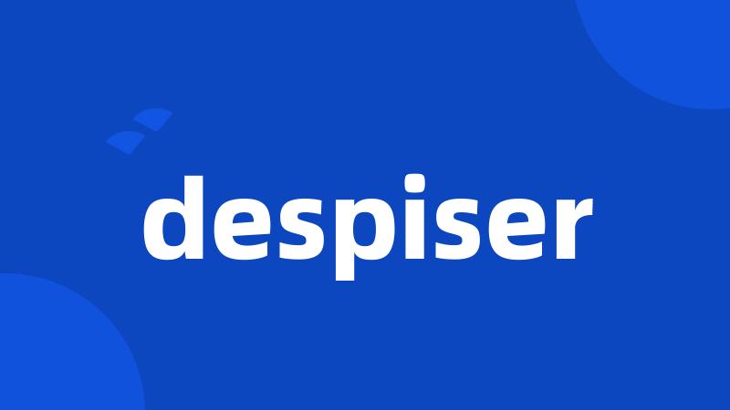 despiser