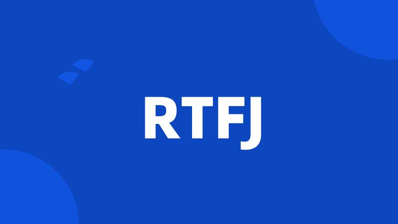 RTFJ