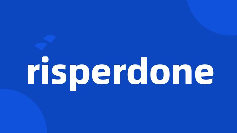 risperdone