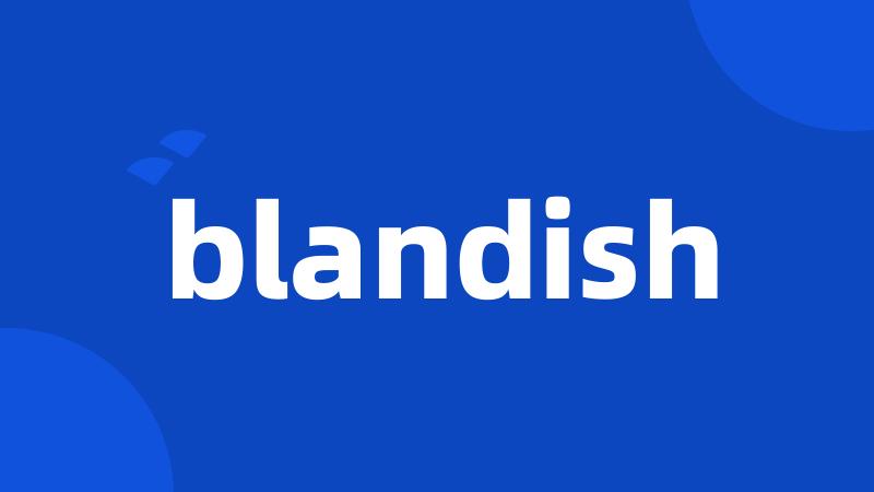 blandish