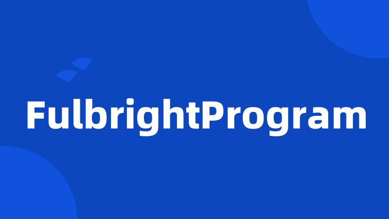 FulbrightProgram