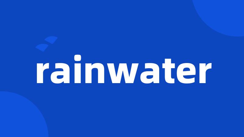 rainwater