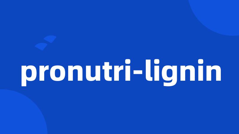 pronutri-lignin