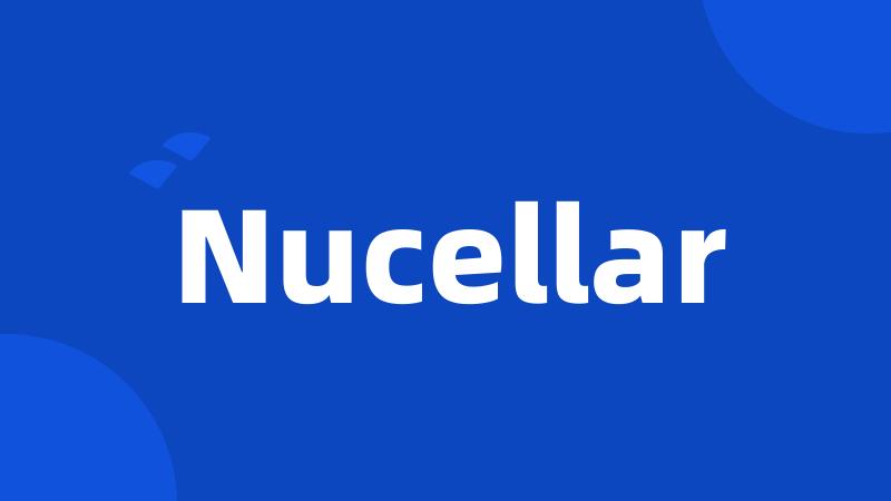 Nucellar