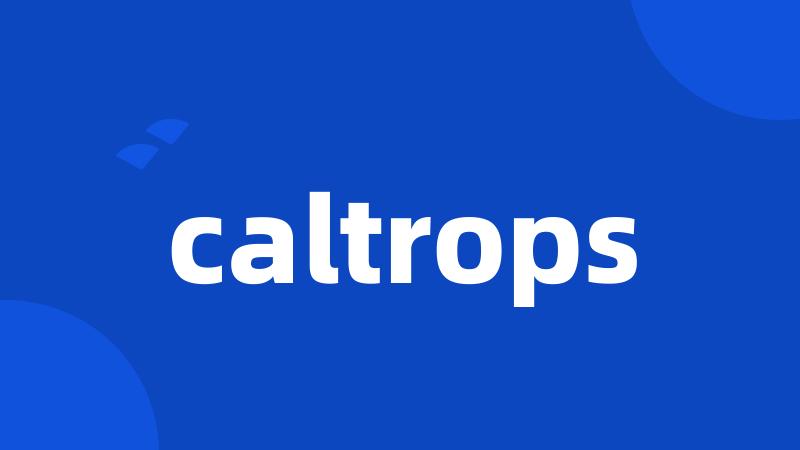 caltrops