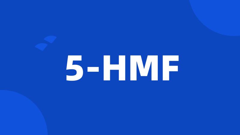 5-HMF