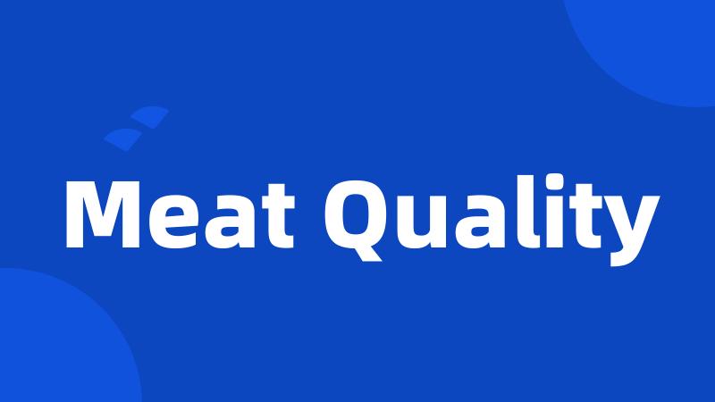 Meat Quality