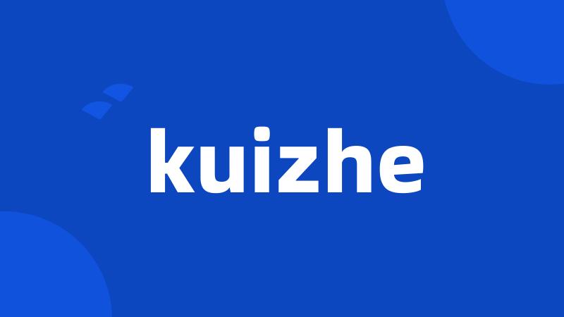 kuizhe