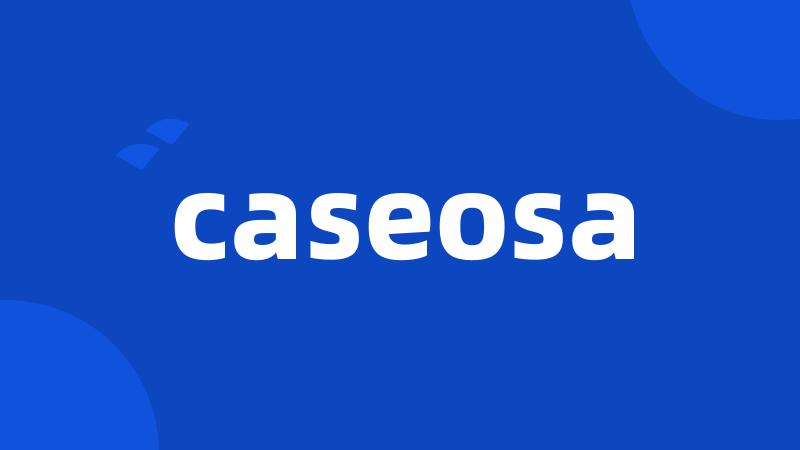 caseosa