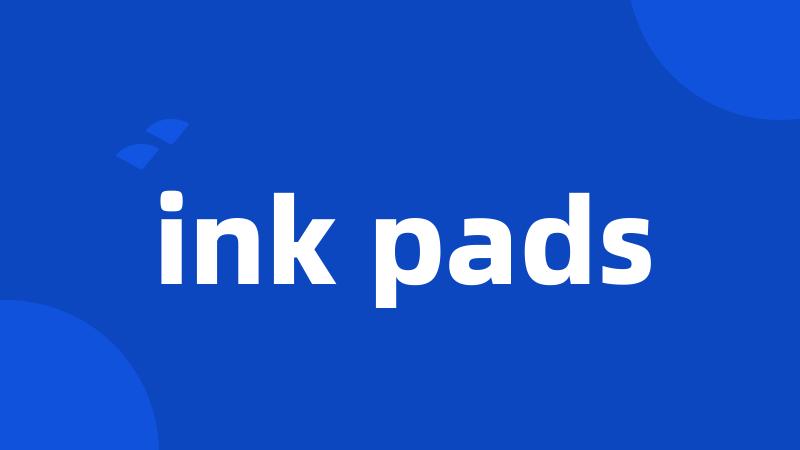 ink pads