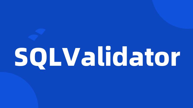 SQLValidator