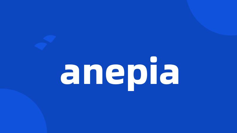 anepia