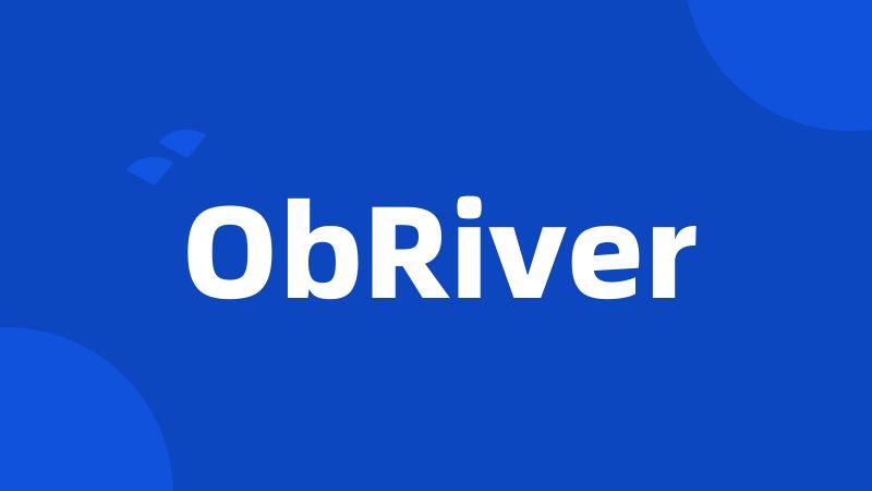 ObRiver