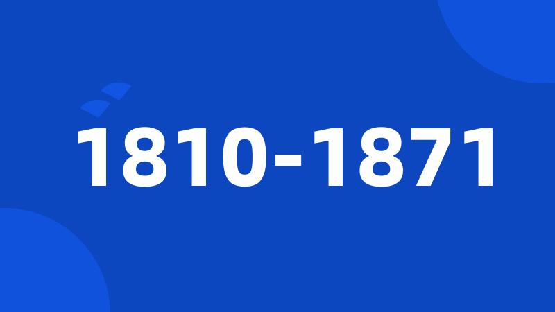 1810-1871